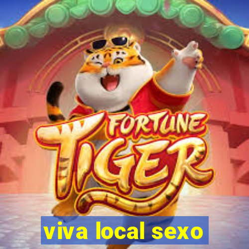 viva local sexo